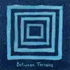 Zachary William Turner - Between Terrains - EP
